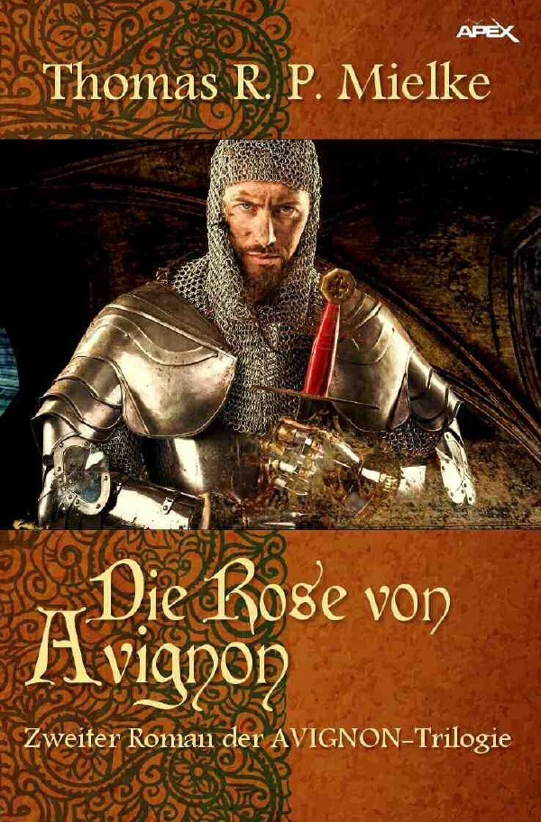 Cover: 9783750255630 | DIE ROSE VON AVIGNON | Zweiter Roman der AVIGNON-Trilogie | Mielke