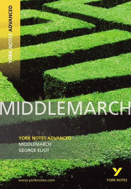 Cover: 9781408217269 | Middlemarch: York Notes Advanced - everything you need to study and...