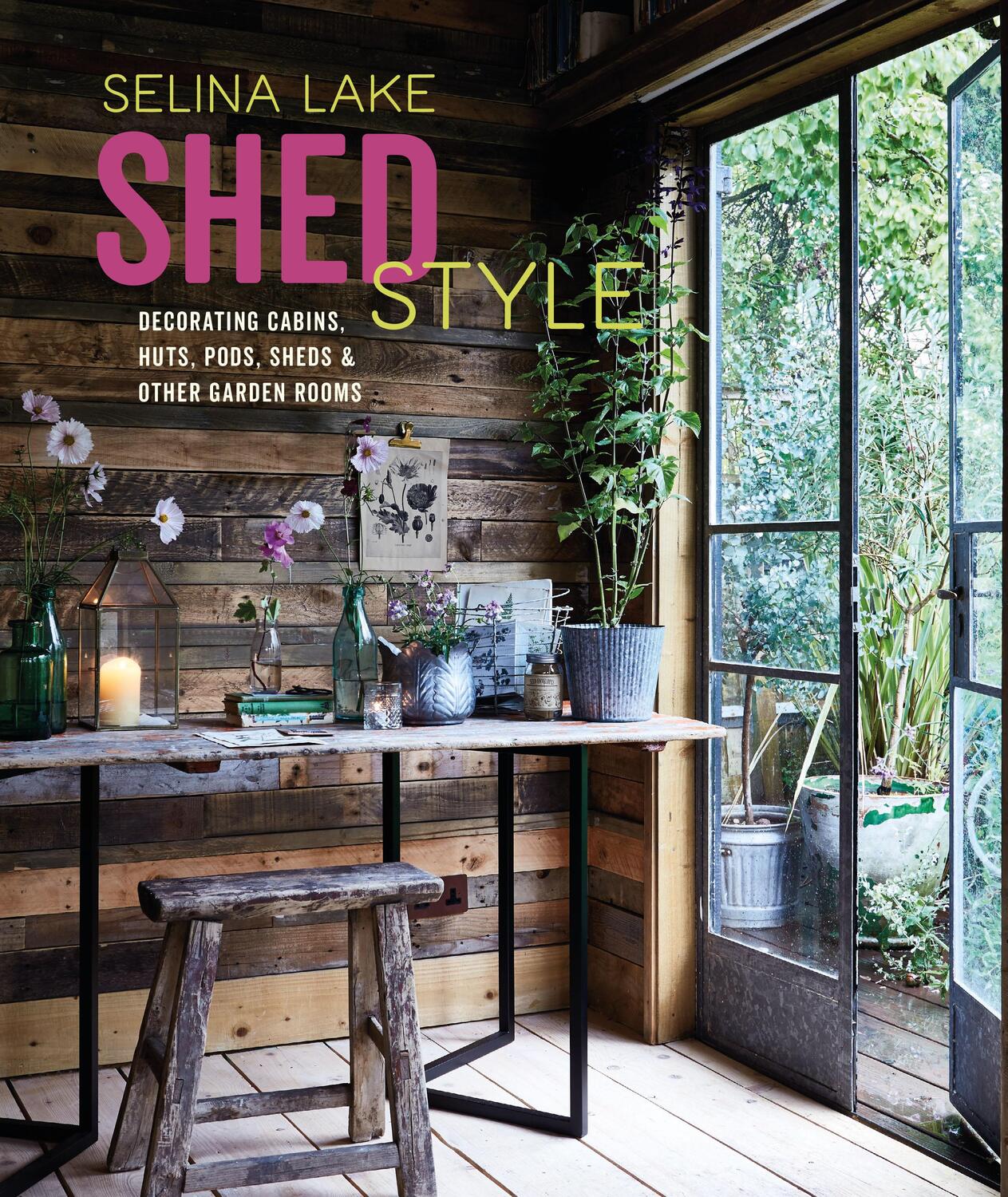 Cover: 9781788791823 | Shed Style | Selina Lake | Buch | Gebunden | Englisch | 2020