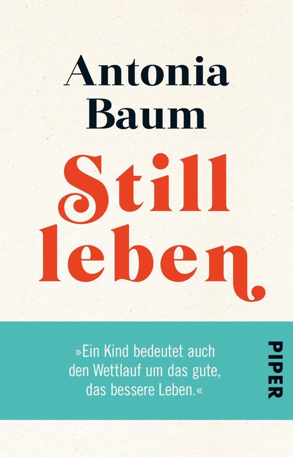 Cover: 9783492238533 | Stillleben | Antonia Baum | Taschenbuch | Deutsch | 2019 | Piper