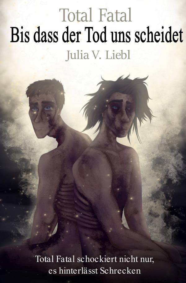 Cover: 9783818743949 | Bis dass der Tod uns scheidet | Total Fatal. DE | Julia Victoria Liebl