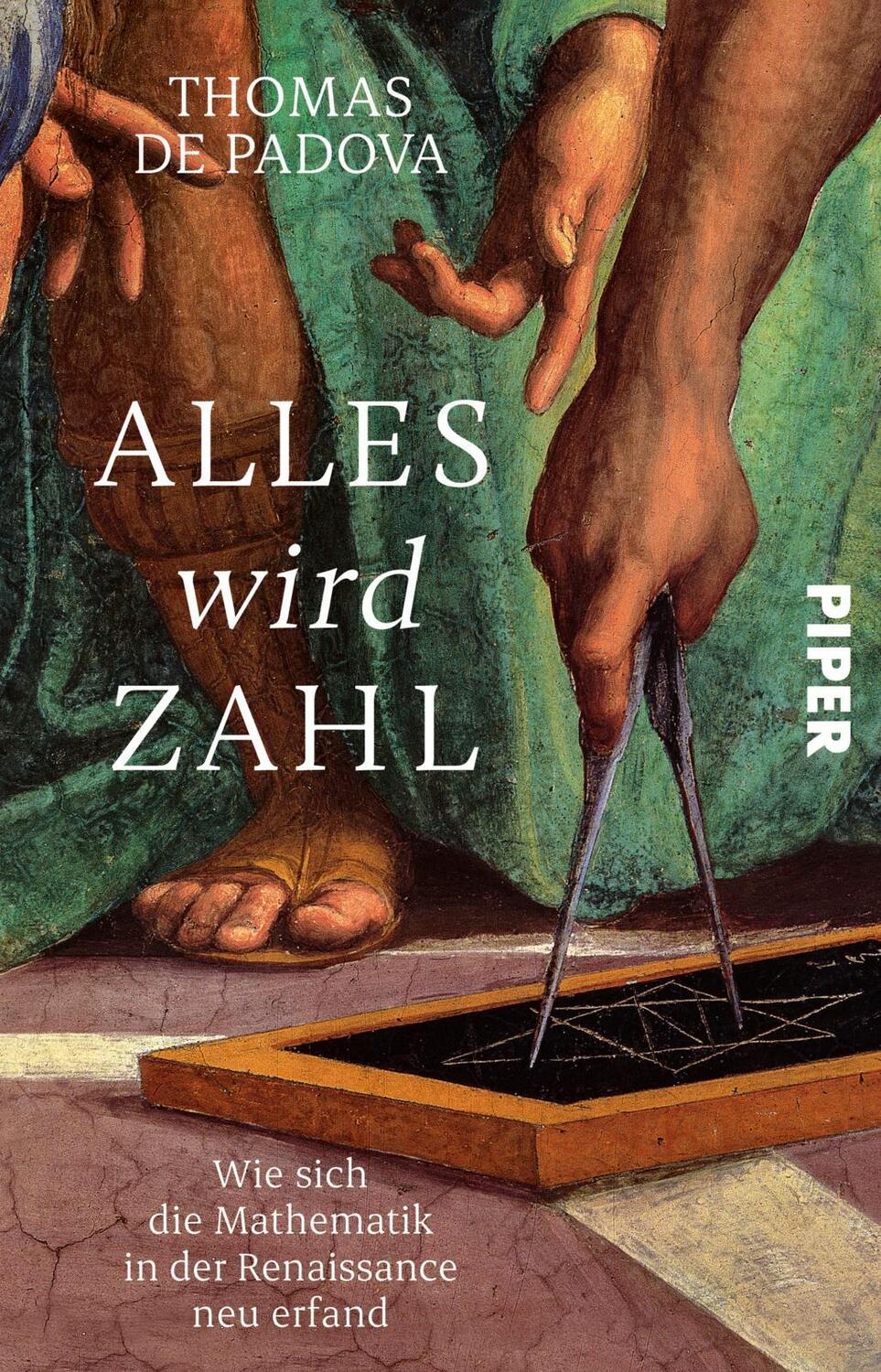 Cover: 9783492318273 | Alles wird Zahl | Thomas De Padova | Taschenbuch | Deutsch | 2023