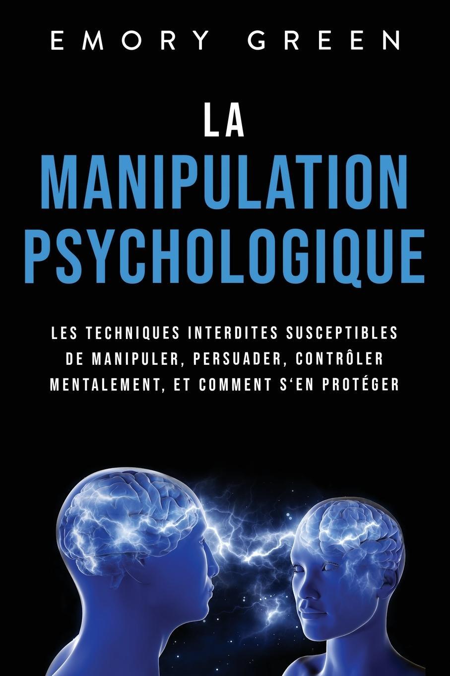 Cover: 9781958166161 | La Manipulation psychologique | Emory Green | Taschenbuch | Paperback