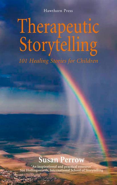 Cover: 9781907359156 | Therapeutic Storytelling | 101 Healing Stories for Children | Perrow