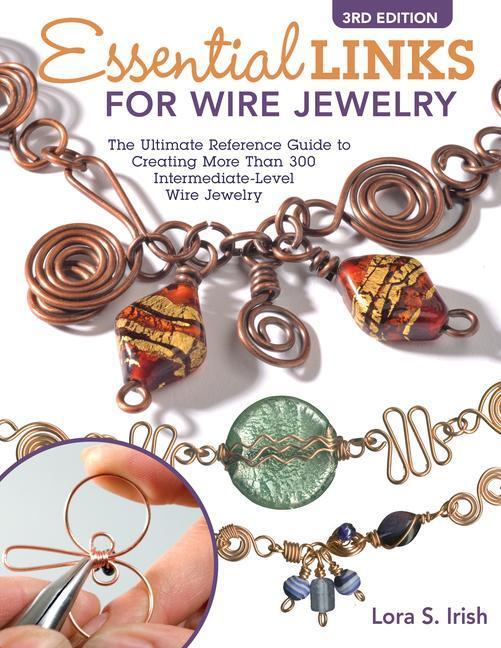 Cover: 9781497103290 | Essential Links for Wire Jewelry, 3rd Edition | Lora S. Irish | Buch