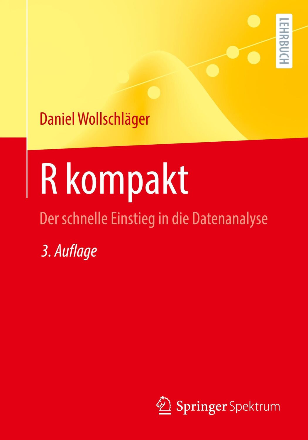 Cover: 9783662630747 | R kompakt | Der schnelle Einstieg in die Datenanalyse | Wollschläger