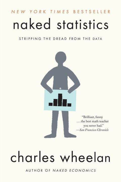 Cover: 9780393347777 | Naked Statistics | Stripping the Dread from the Data | Charles Wheelan