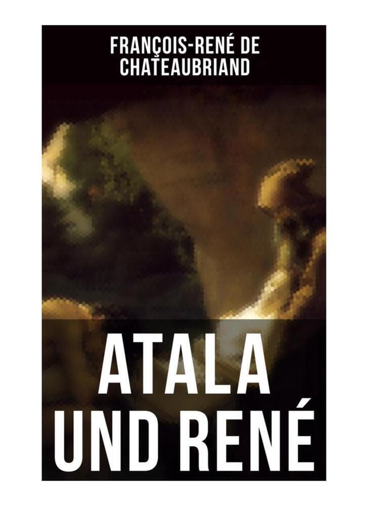 Cover: 9788027257669 | Atala und René | François-René de Chateaubriand | Taschenbuch