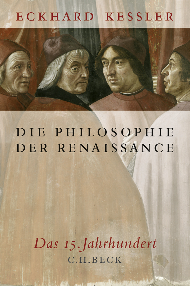Cover: 9783406576416 | Die Philosophie der Renaissance | Das 15. Jahrhundert | Eckhard Keßler
