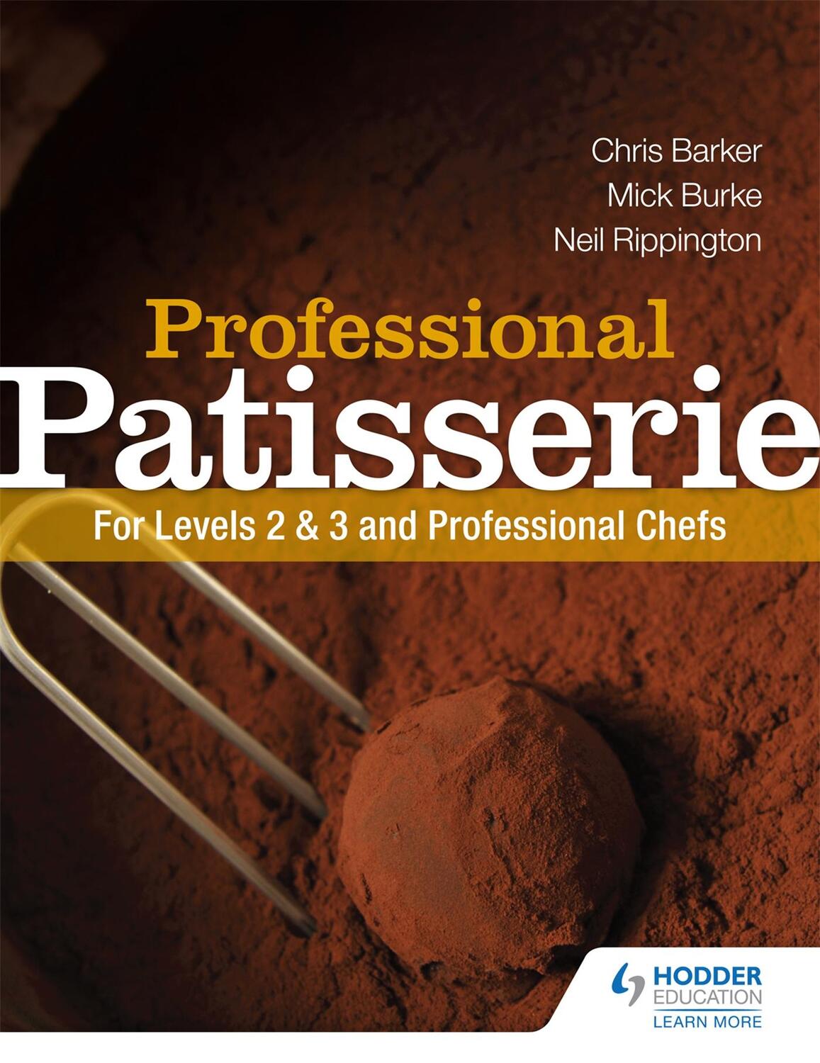 Cover: 9781444196443 | Professional Patisserie: For Levels 2, 3 and Professional Chefs | Buch