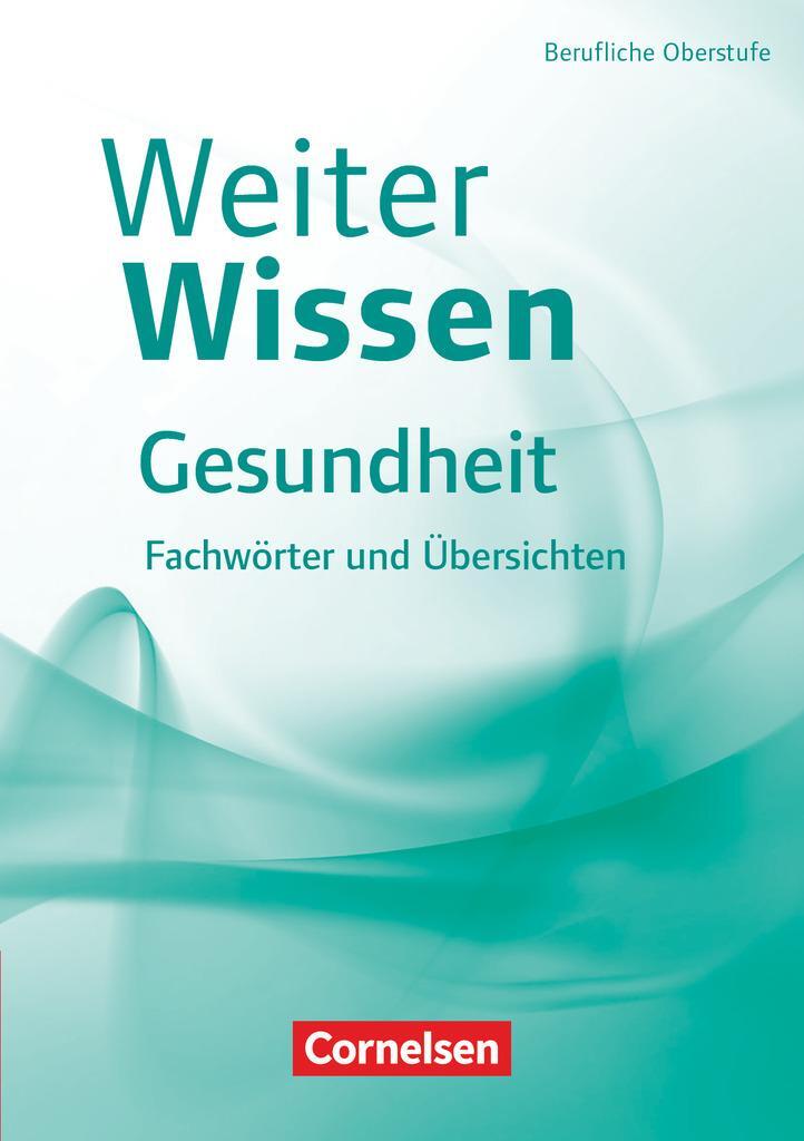 Cover: 9783064518995 | WeiterWissen Gesundheit Fachwörter und Übersichten | Fachbuch | Pierk
