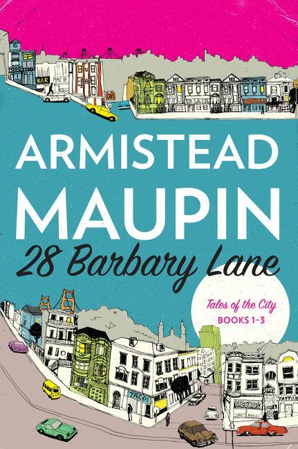 Cover: 9780062499011 | 28 Barbary Lane | Tales of the City Books 1-3 | Armistead Maupin