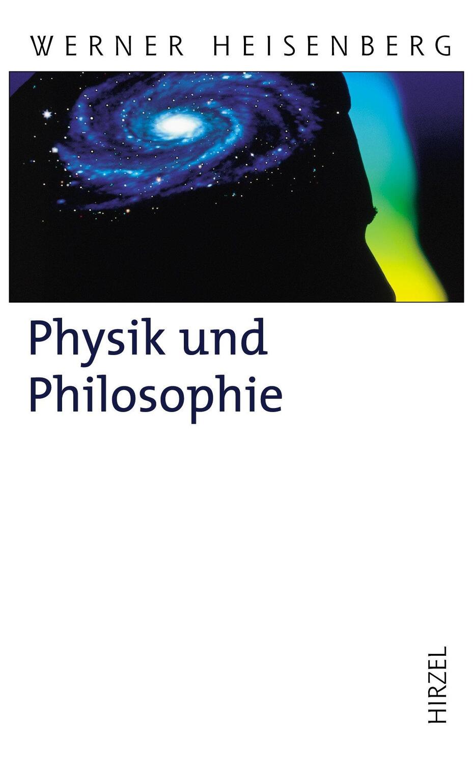 Cover: 9783777621531 | Physik und Philosophie | Werner Heisenberg | Buch | Deutsch | 2011