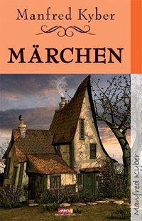 Cover: 9783895396366 | Märchen | Manfred Kyber | Taschenbuch | Deutsch | 2011