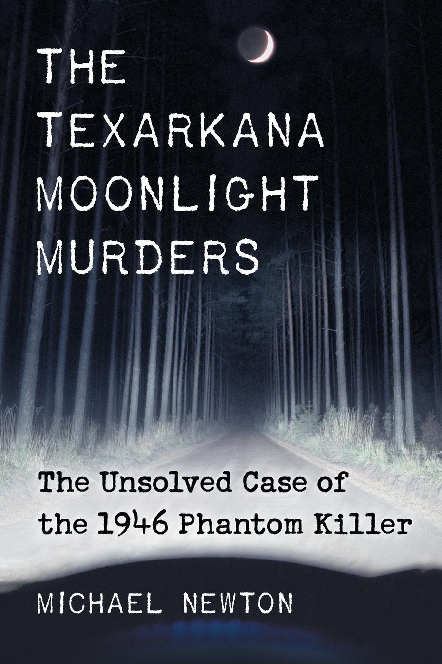 Cover: 9780786473250 | Texarkana Moonlight Murders | Michael Newton | Taschenbuch | Paperback