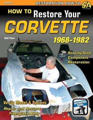 Cover: 9781613250372 | How to Restore Your C3 Corvette: 1968-82 | Walt Thurn | Taschenbuch