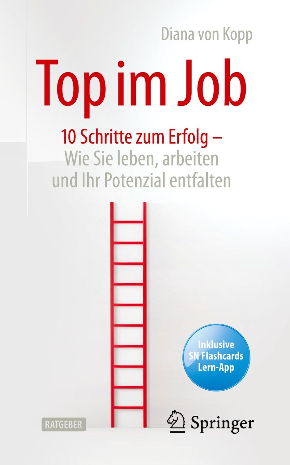 Cover: 9783662613771 | Top im Job - Wie Sie leben, arbeiten und Ihr Potenzial entfalten