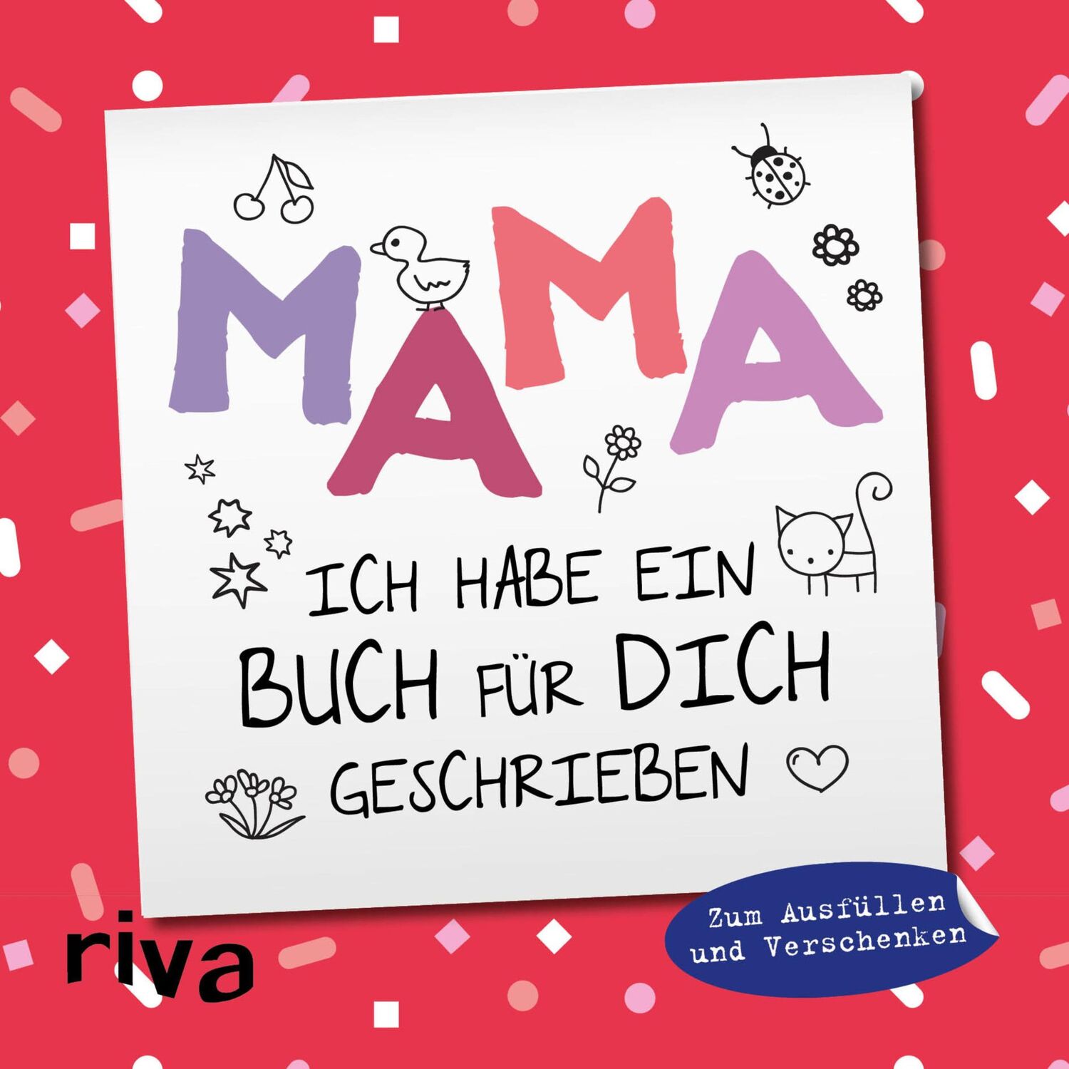 Cover: 9783742313263 | Mama, ich habe ein Buch für dich geschrieben - Version für Kinder