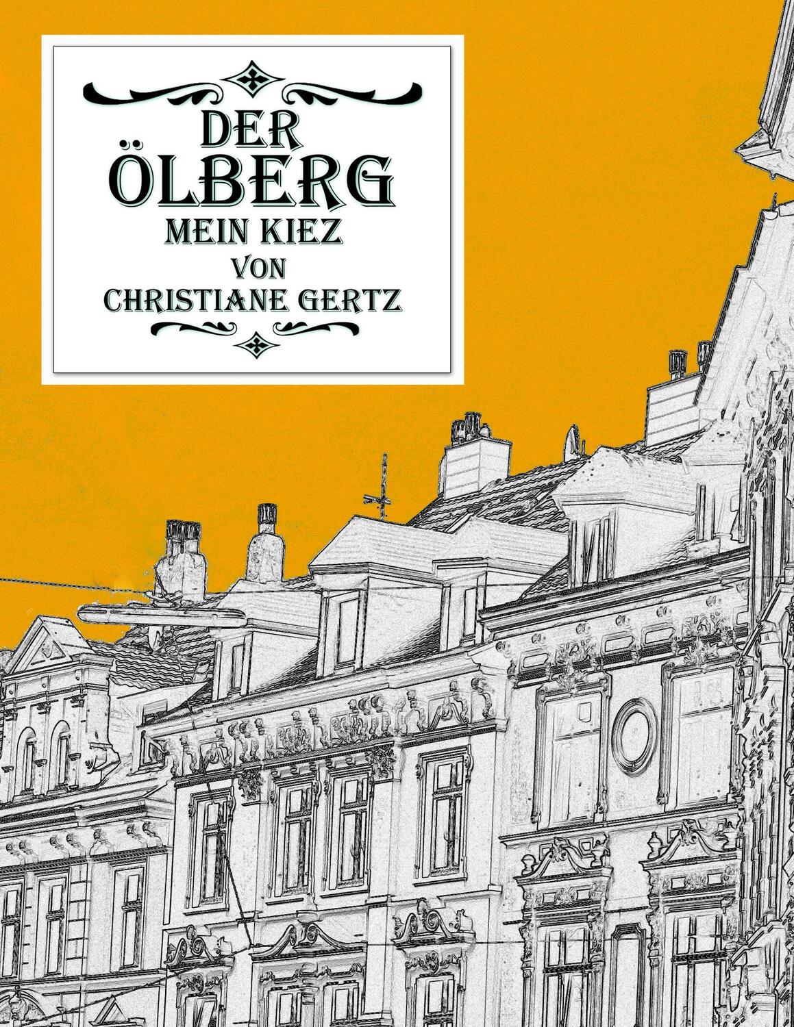 Cover: 9783732290901 | Der Ölberg, mein Kiez | Christiane Gertz | Taschenbuch | Paperback