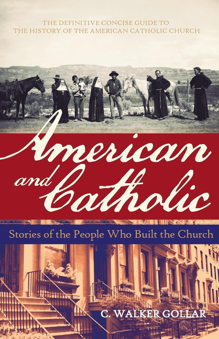 Cover: 9781616368784 | American and Catholic | Stories of the People Who Built the Church