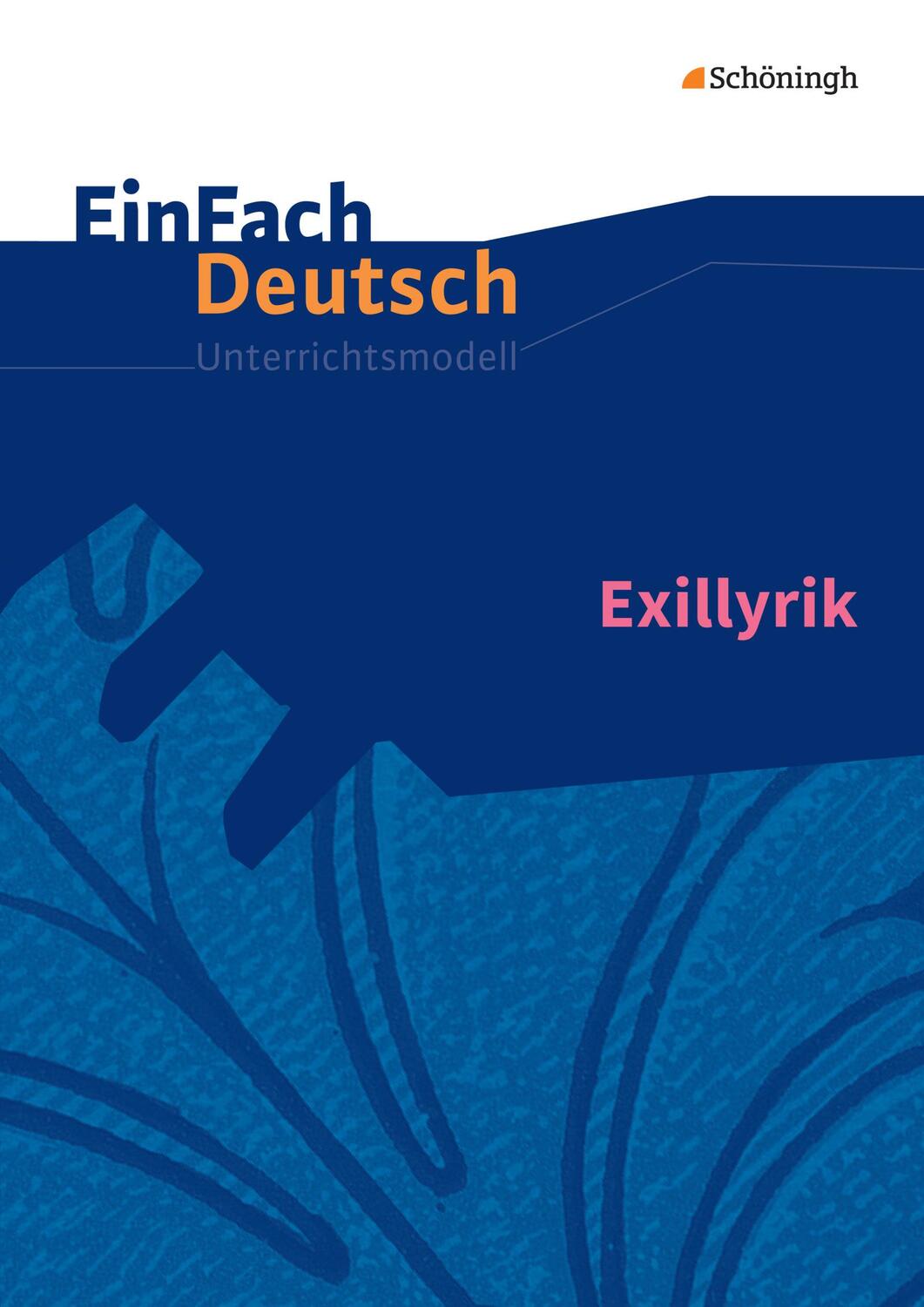 Cover: 9783140226356 | Exillyrik. EinFach Deutsch Unterrichtsmodelle | Gymnasiale Oberstufe