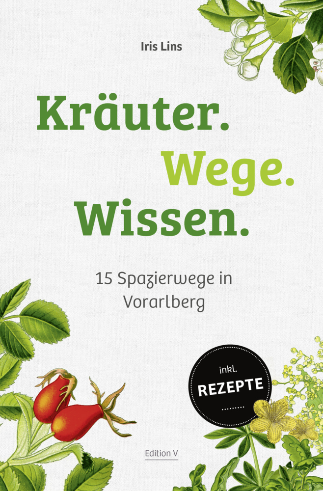 Cover: 9783903240278 | Kräuter.Wege.Wissen. | 15 Spazierwege in Vorarlberg | Iris Lins | Buch