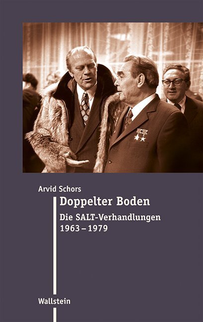 Cover: 9783835318144 | Doppelter Boden | Die SALT-Verhandlungen 1963-1979 | Arvid Schors