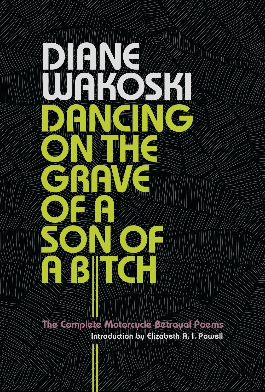 Cover: 9781574232554 | Dancing on the Grave of a Son of a Bitch: The Complete Motorcycle...