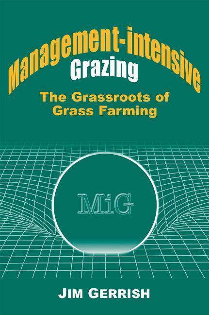 Cover: 9780972159708 | Management-Intensive Grazing | The Grassroots of Grass Farming | Buch