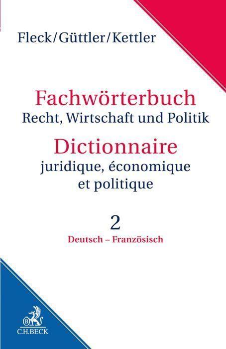 Cover: 9783406546136 | Fachwörterbuch Recht, Wirtschaft und Politik Band 2: Deutsch -...