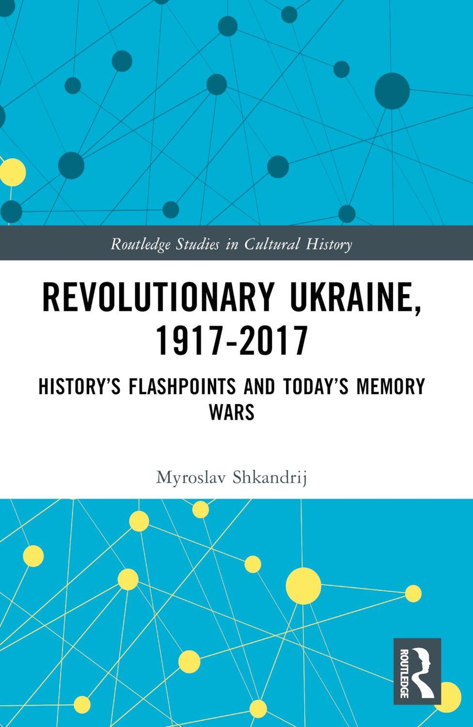 Cover: 9780367375577 | Revolutionary Ukraine, 1917-2017 | Myroslav Shkandrij | Taschenbuch