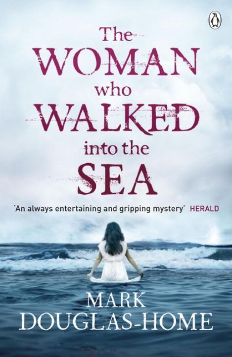 Cover: 9781405923583 | The Woman Who Walked Into the Sea, 2 | Mark Douglas-Home | Taschenbuch