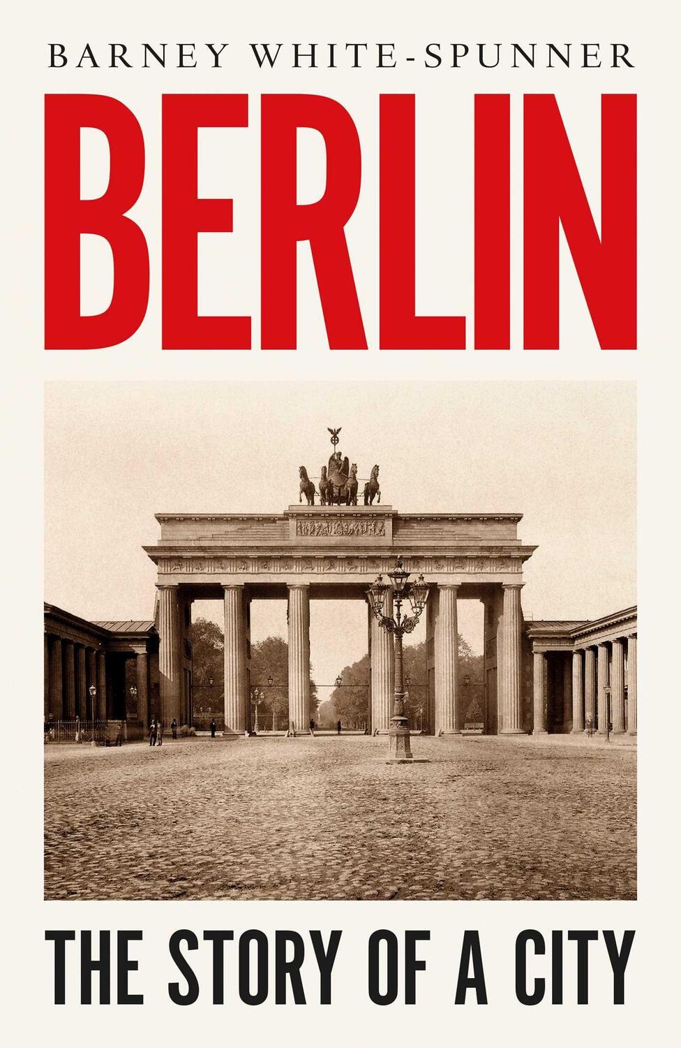 Cover: 9781471181542 | Berlin | Biography of a City | Barney White-Spunner | Taschenbuch