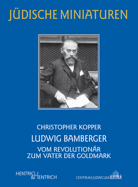 Cover: 9783955650896 | Ludwig Bamberger | Vom Revolutionär zum Vater der Goldmark | Kopper