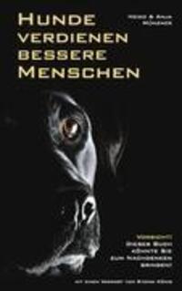 Cover: 9783842300378 | Hunde verdienen bessere Menschen | Heiko Münzner (u. a.) | Taschenbuch
