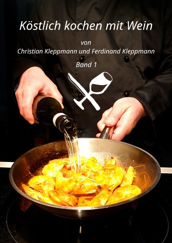 Cover: 9783754933770 | Köstlich kochen mit Wein / Köstlich kochen mit Wein - Band 1 | Buch