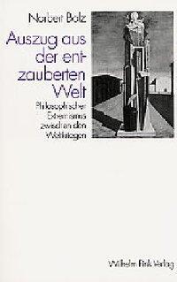 Cover: 9783770525607 | Auszug aus der entzauberten Welt | Norbert Bolz | Taschenbuch | 191 S.