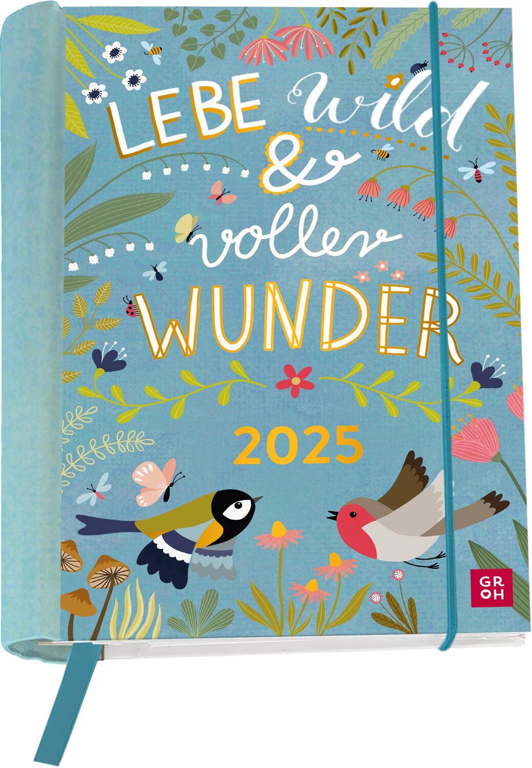 Cover: 4036442012482 | Buchkalender 2025: Lebe wild und voller Wunder | Groh Verlag | 144 S.