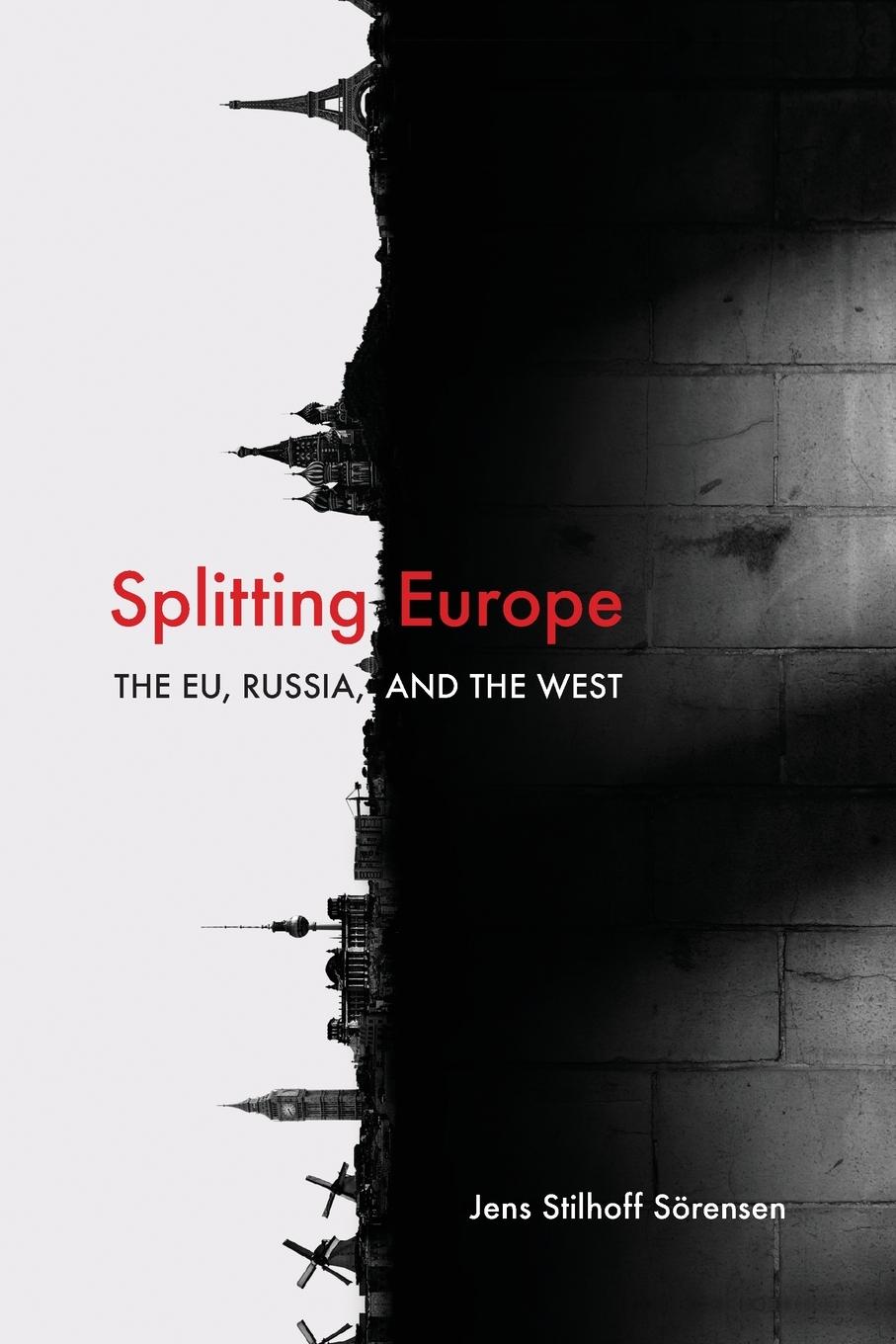 Cover: 9781538150818 | Splitting Europe | The EU, Russia, and the West | Sörensen | Buch