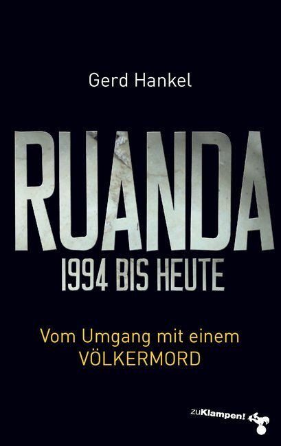 Cover: 9783866745902 | Ruanda 1994 bis heute | Vom Umgang mit einem Völkermord | Gerd Hankel