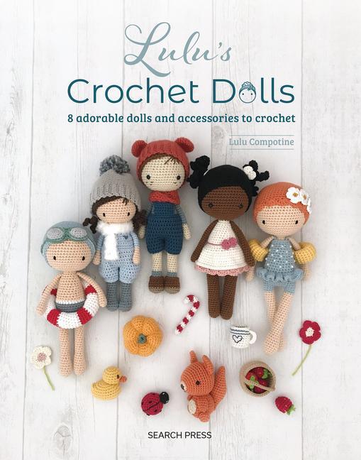 Cover: 9781800921689 | Lulu's Crochet Dolls | 8 Adorable Dolls and Accessories to Crochet