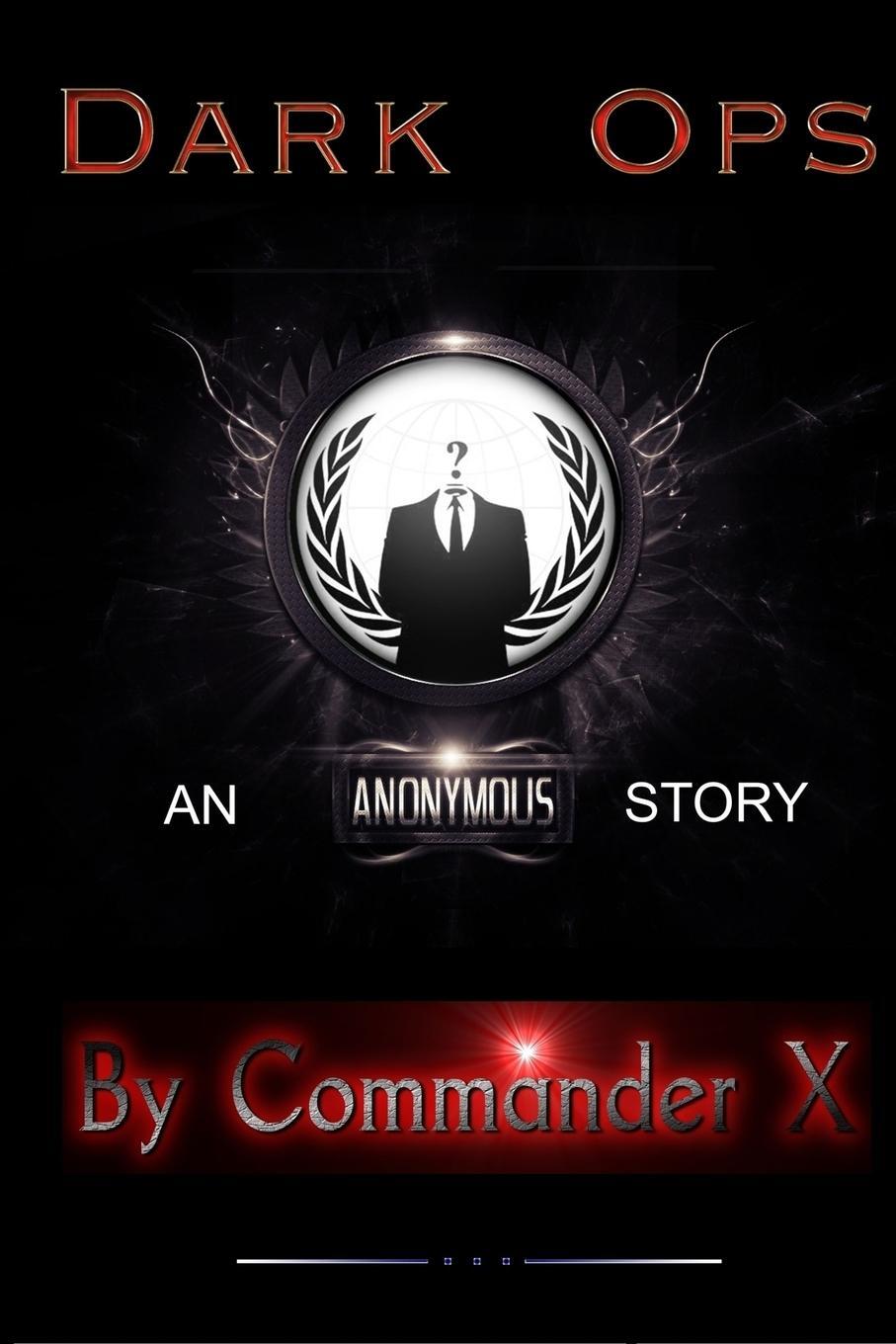 Cover: 9781387068449 | Dark Ops | An Anonymous Story | Commander X | Taschenbuch | Paperback