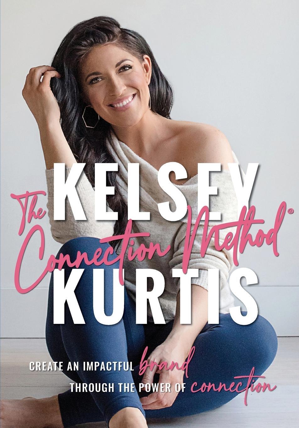 Cover: 9781736619520 | The Connection Method | Kelsey Kurtis | Taschenbuch | Paperback | 2021