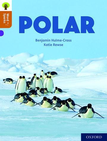 Cover: 9780198496496 | Oxford Reading Tree Word Sparks: Level 8: Polar | Benjamin Hulme-Cross