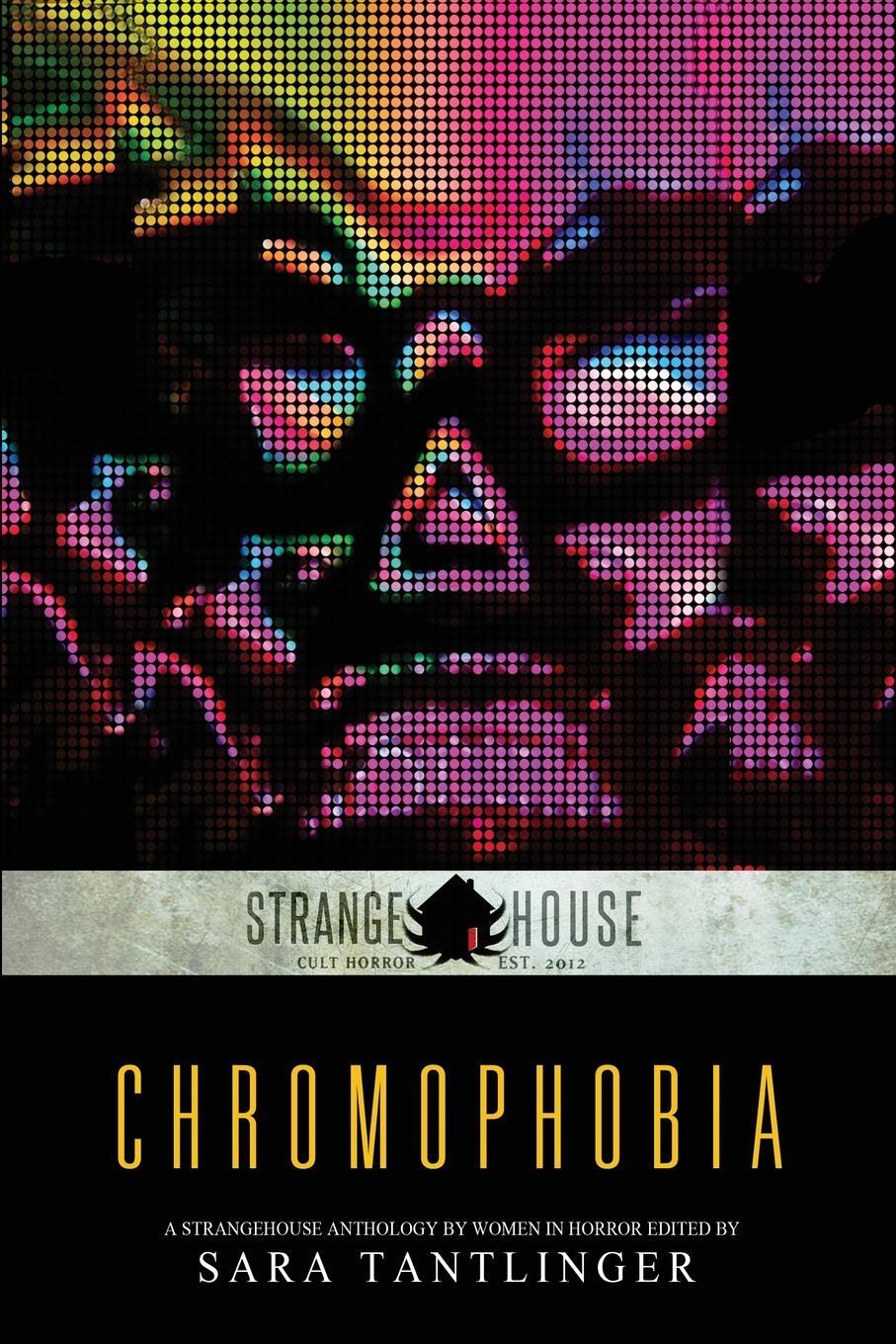Cover: 9781946335432 | Chromophobia | A Strangehouse Anthology by Women in Horror | Buch