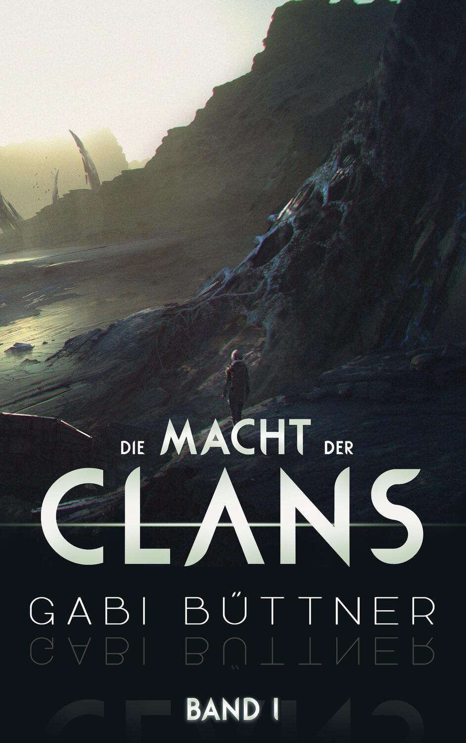 Cover: 9783848201518 | Die Macht der Clans | Band 1 | Gabi Büttner | Taschenbuch | Paperback