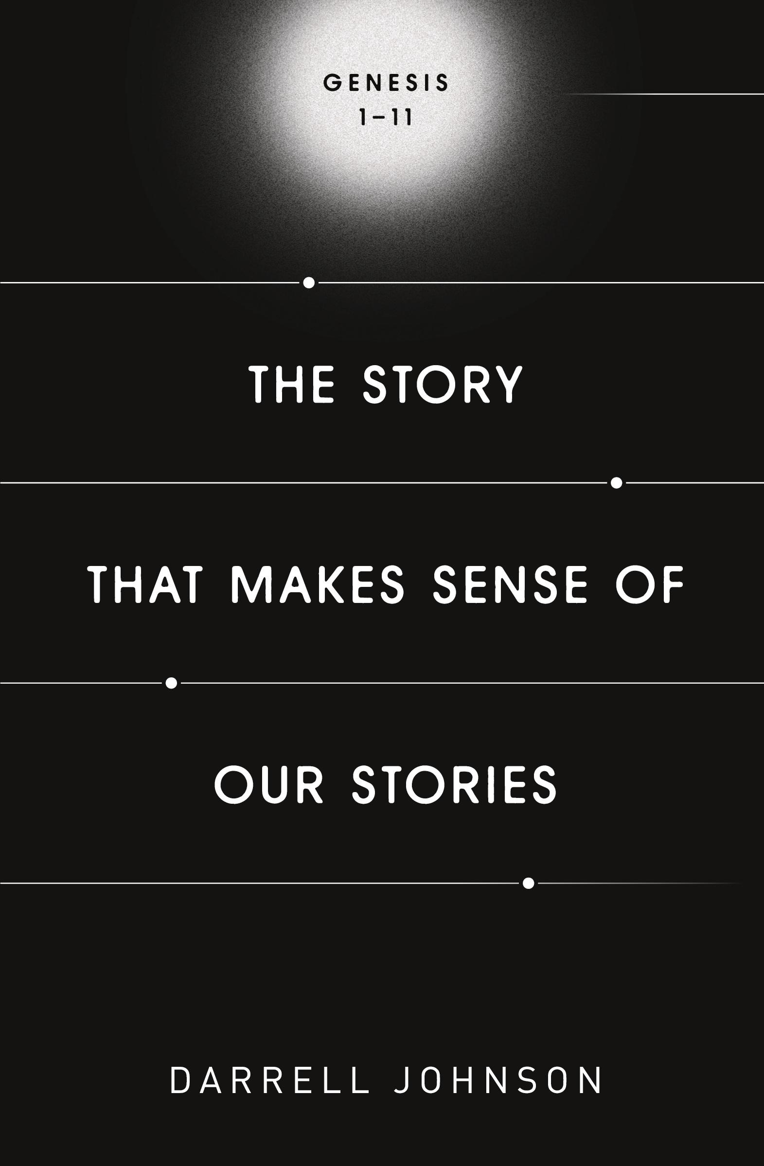 Cover: 9781990331039 | The Story That Makes Sense Of Our Stories | Genesis 1-11 | Johnson