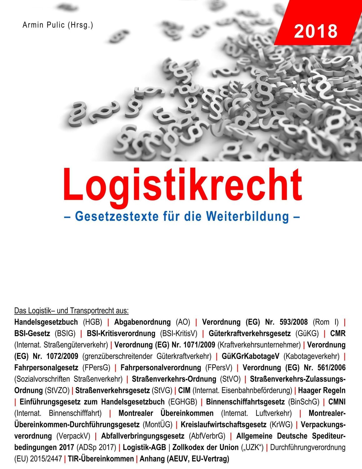 Cover: 9783746078878 | Logistikrecht | Gesetzestexte für die Weiterbildung | Armin Pulic