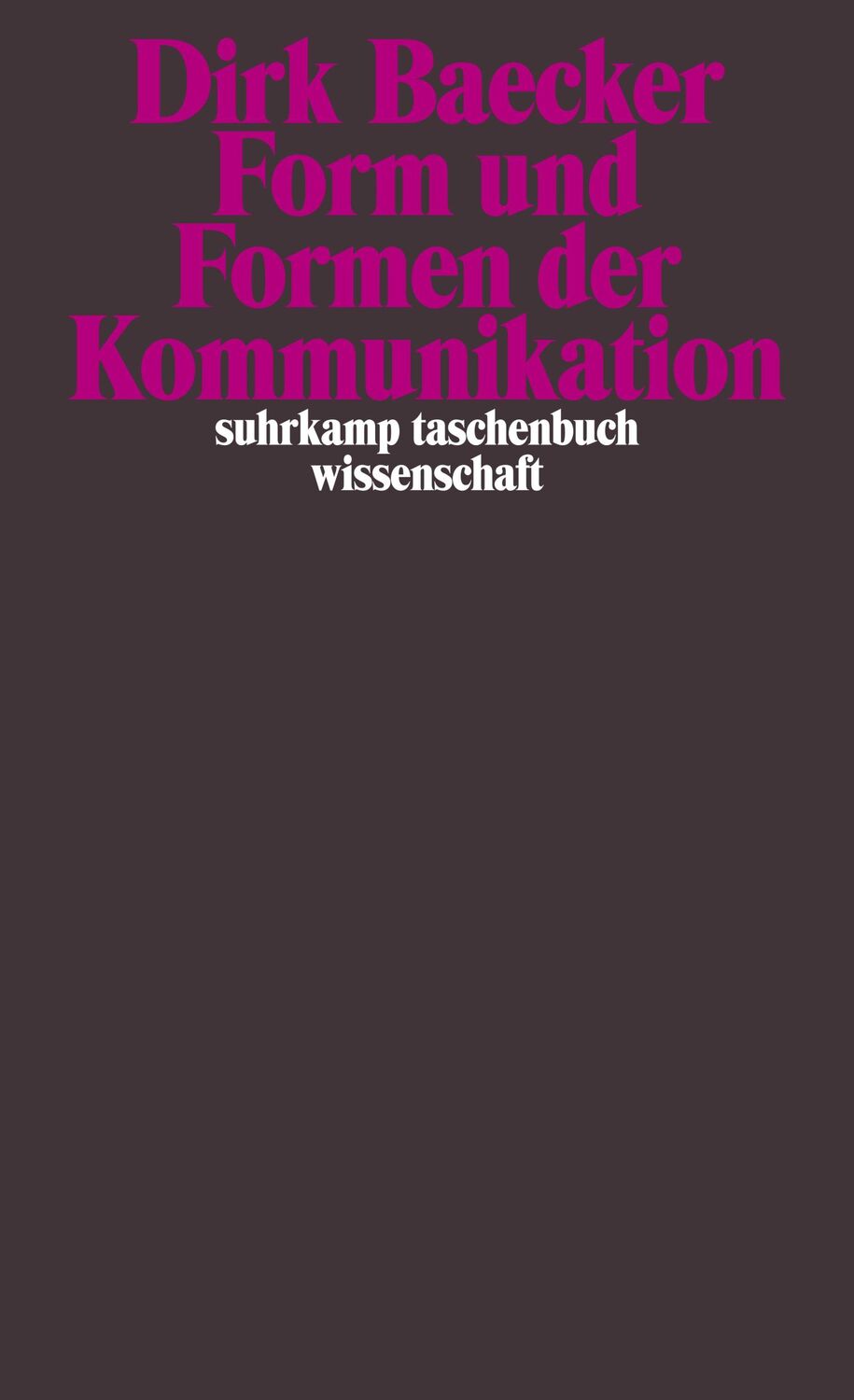 Cover: 9783518294284 | Form und Formen der Kommunikation | Dirk Baecker | Taschenbuch | 2007