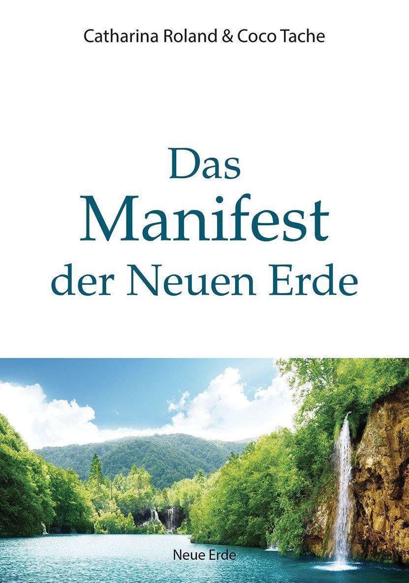 Cover: 9783890608242 | Das Manifest der Neuen Erde | Catharina Roland (u. a.) | Buch | 2022